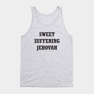 Sweet Suffering Jehovah: Sister Michael Tank Top